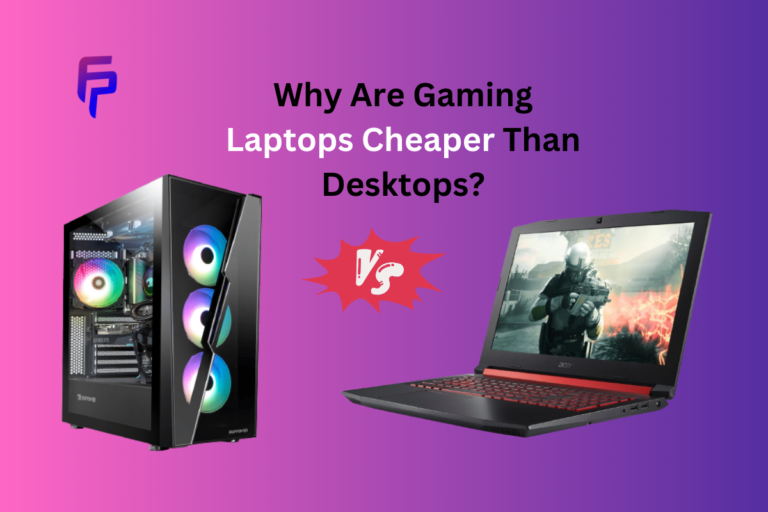 Why Are Gaming Laptops Cheaper Than Desktops?