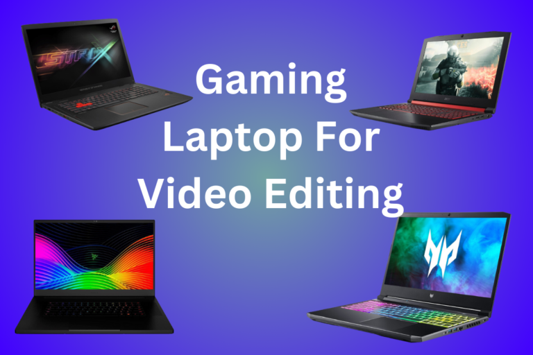 Can You Use A Gaming Laptop For Video Editing?